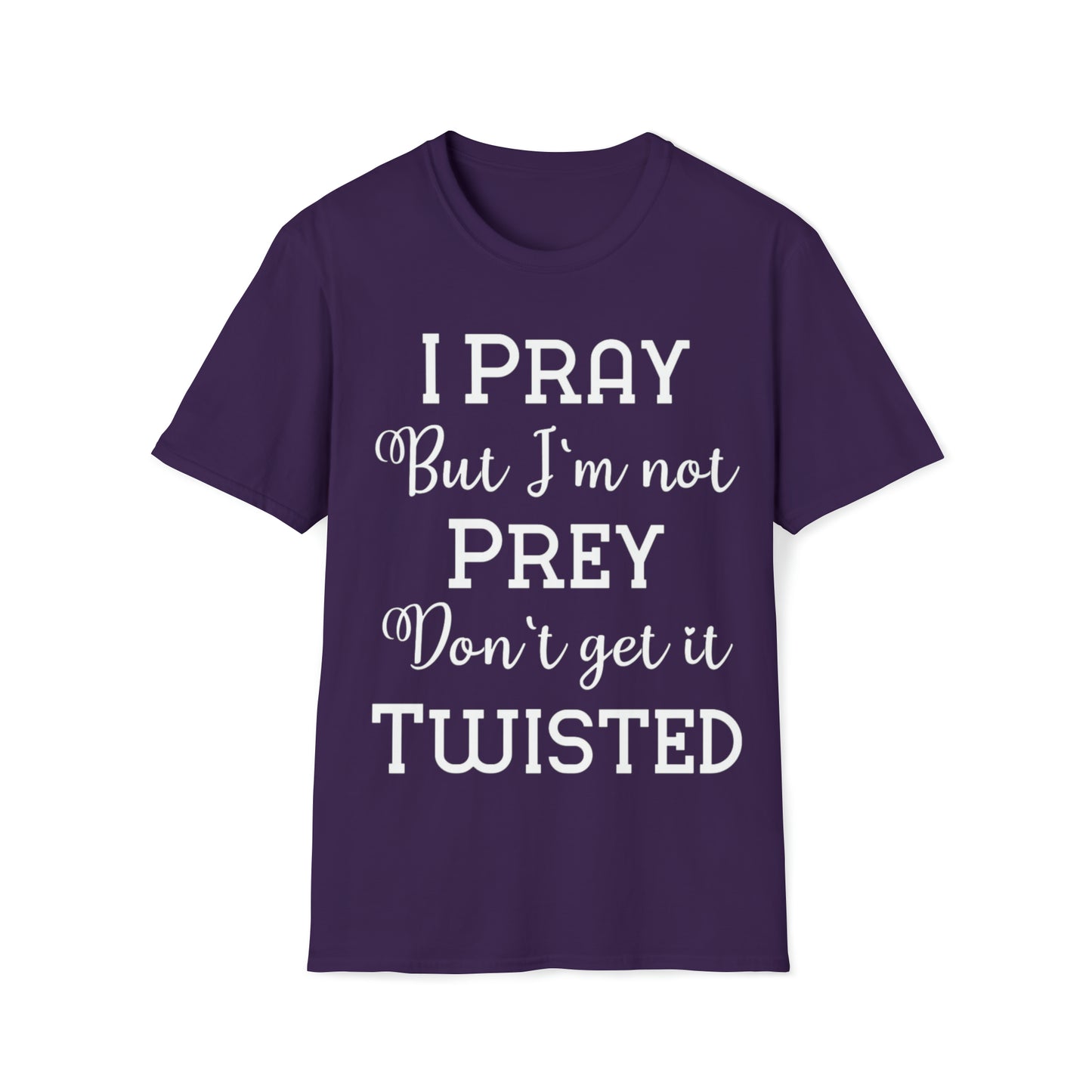 I Pray but I'm not prey